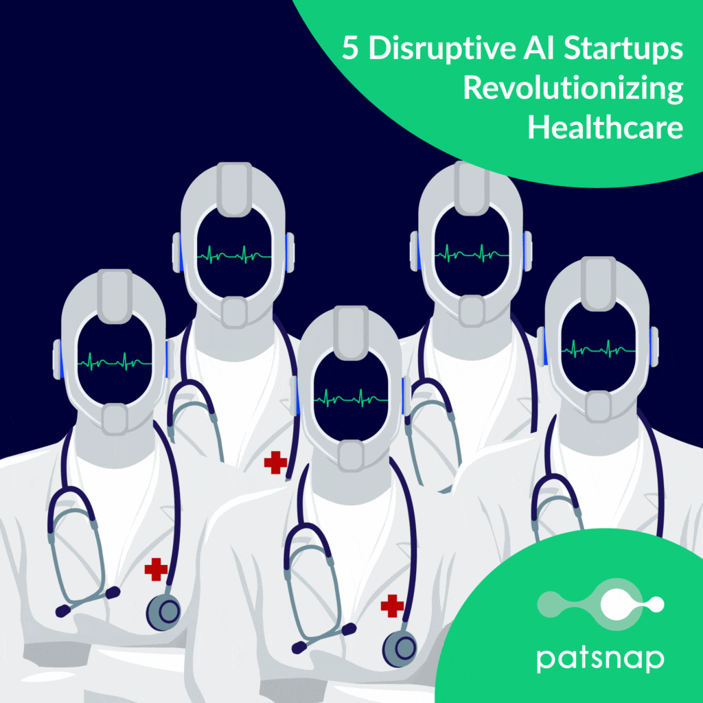 5 Disruptive AI Startups Revolutionizing Healthcare Patsnap Poster
